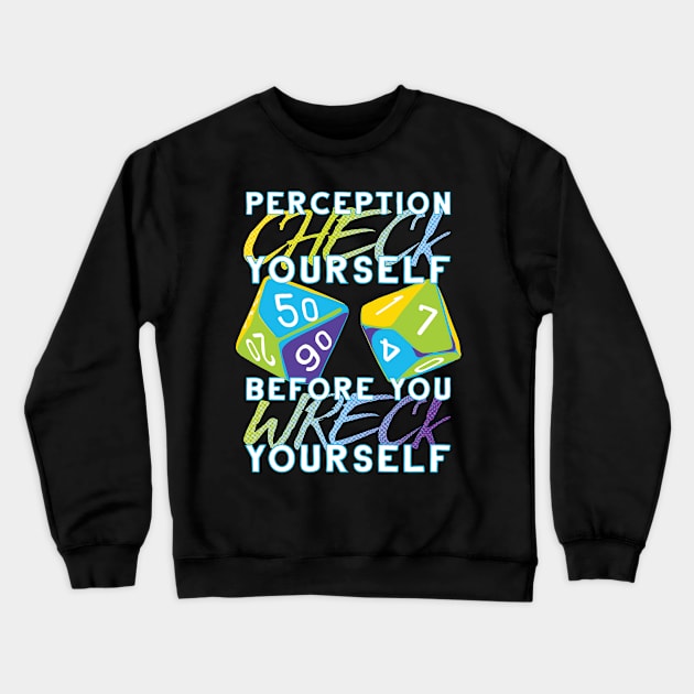 Perception Check Yourself Crewneck Sweatshirt by polliadesign